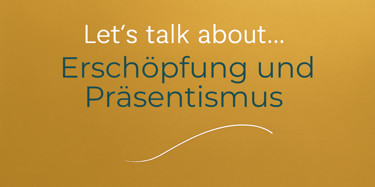 Erschöpfung und Präsentismus Erschöpfung und Präsentismus